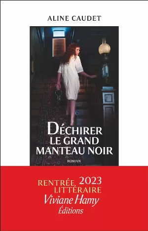 Aline Caudet - Déchirer le grand manteau noir